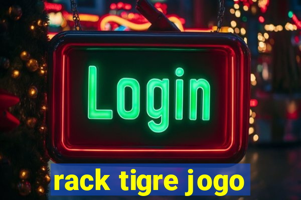 rack tigre jogo